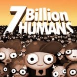 7 Billion Humans MOD APK 1.0.3