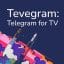 Tevegram Telegram для ТВ APK 2.4.3 Премиум Icon